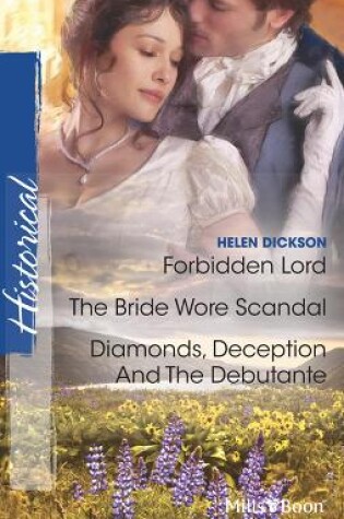 Cover of Forbidden Lord/The Bride Wore Scandal/Diamonds, Deception And The Debutante