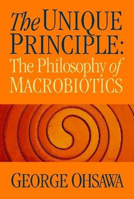 Book cover for Unique Principle: The Philosophy of Macrobiotics