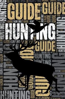 Book cover for Hunting Guide Journal