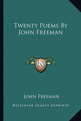 Book cover for Twenty Poems by John Freeman Twenty Poems by John Freeman
