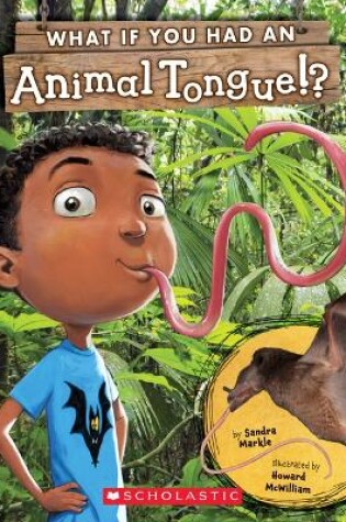 Cover of What If You Had an Animal Tongue!?