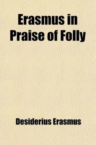 Cover of Erasmus in Praise of Folly