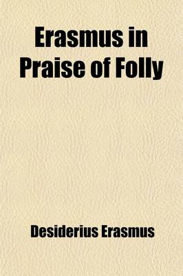 Book cover for Erasmus in Praise of Folly