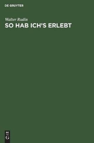 Cover of So hab ich's erlebt