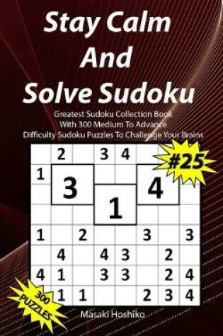 Cover of Stay Calm And Solve Sudoku #25