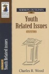 Book cover for Sermon Outlines on Youth Related Issues