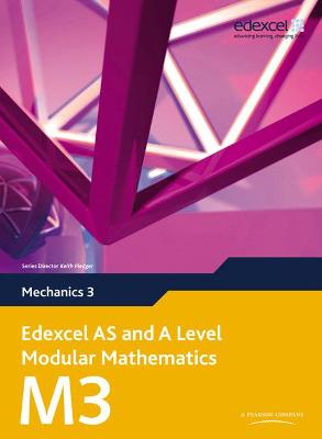 Book cover for Edexcel AS and A Level Modular Mathematics Mechanics 3 M3