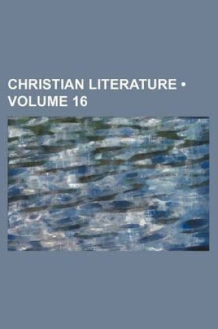 Cover of Christian Literature (Volume 16)