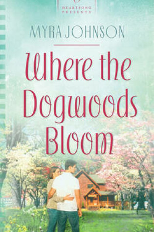 Cover of Where the Dogwoods Bloom