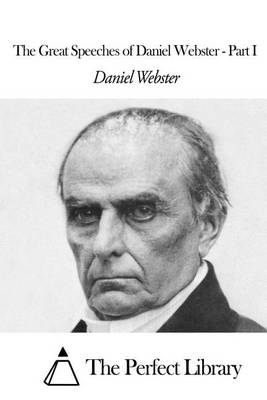 Book cover for The Great Speeches of Daniel Webster - Part I
