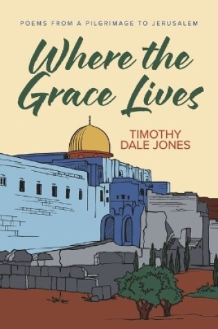 Cover of Where the Grace Lives