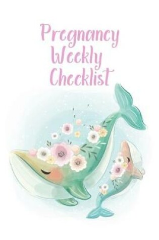 Cover of Pregnancy Weekly Checklist