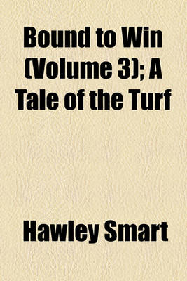 Book cover for Bound to Win (Volume 3); A Tale of the Turf