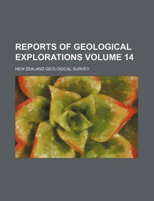 Book cover for Reports of Geological Explorations Volume 14