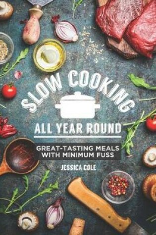 Cover of Slow Cooking All Year Round