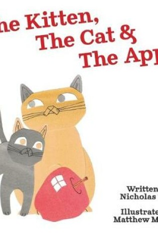 Cover of The Kitten, The Cat & The Apple