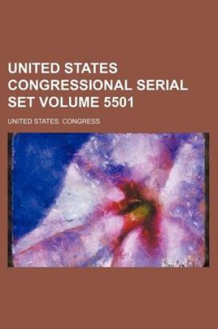 Cover of United States Congressional Serial Set Volume 5501