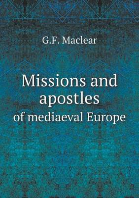 Book cover for Missions and apostles of mediaeval Europe