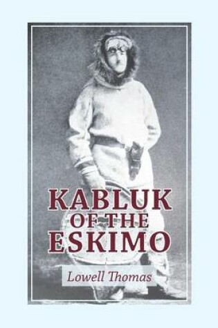 Cover of Kabluk of the Eskimo