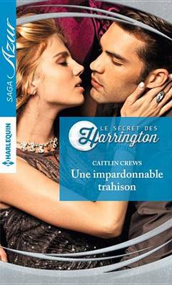 Book cover for Une Impardonnable Trahison