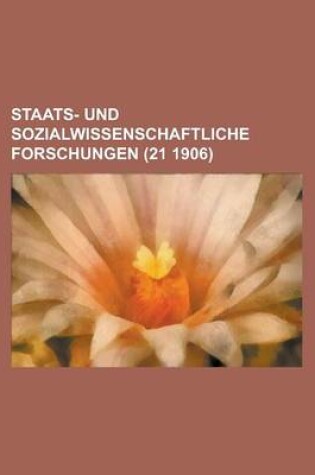 Cover of Staats- Und Sozialwissenschaftliche Forschungen (21 1906)