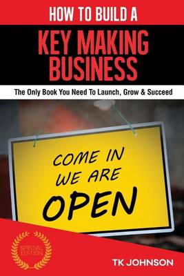 Book cover for How to Build a Key Making Business (Special Edition)
