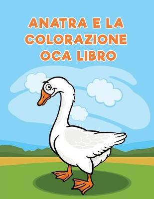 Book cover for Anatra e la colorazione oca libro