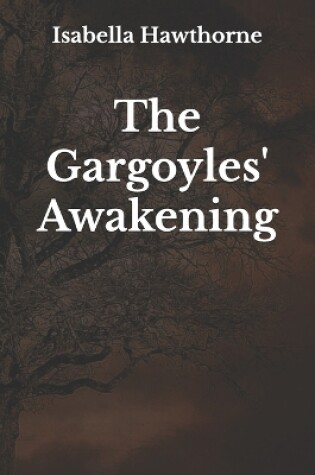 Cover of The Gargoyles' Awakening