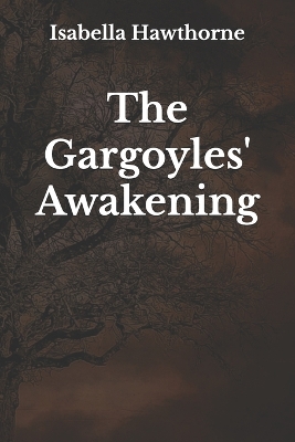 Book cover for The Gargoyles' Awakening