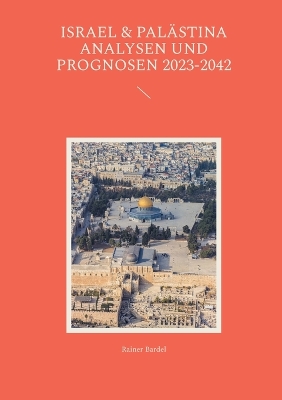 Book cover for Israel & Pal�stina Analysen und Prognosen 2023-2042