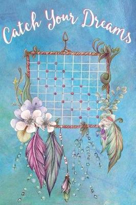 Book cover for Bullet Journal Notebook Catch Your Dreams Watercolor Dreamcatcher