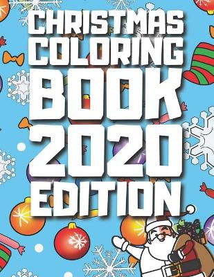 Book cover for Christmas Coloring Book 2020 Edition