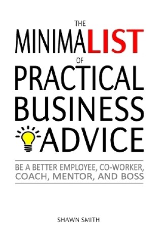 Cover of The Minimalist of Practical Business Advice