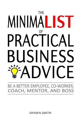 Book cover for The Minimalist of Practical Business Advice