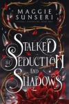 Book cover for Stalked by Seduction and Shadows