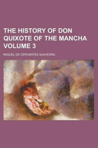 Cover of The History of Don Quixote of the Mancha Volume 3