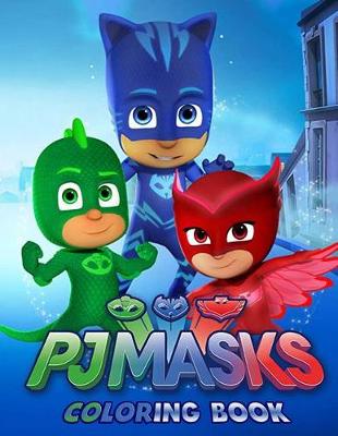 Book cover for Pj Masks Coloring Book