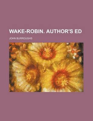 Book cover for Wake-Robin. Author's Ed