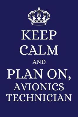 Book cover for Keep Calm and Plan on Avionics Technician