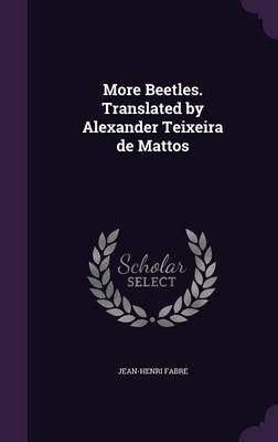 Book cover for More Beetles. Translated by Alexander Teixeira de Mattos