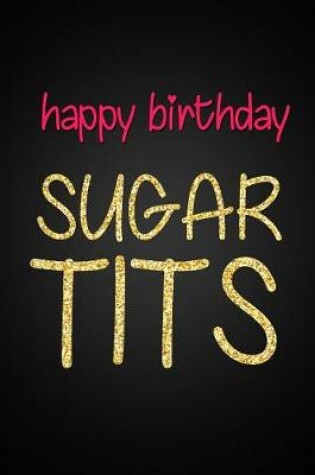 Cover of Happy Birthday Sugar Tits