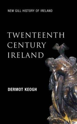 Book cover for New Gill History of Ireland: Twentieth-Century Ireland