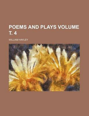 Book cover for Poems and Plays Volume . 4