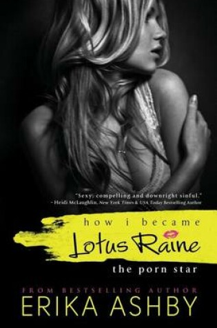 Cover of How I became Lotus Raine...the porn star