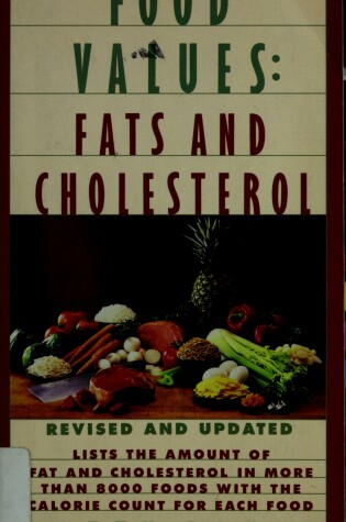 Cover of Food Values: Fats and Cholesterol