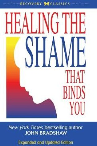 Cover of Healing the Shame that Binds You