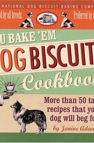 Cover of You Bake 'em Dog Biscuits Cookbook