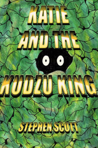 Cover of Katie and the Kudzu King
