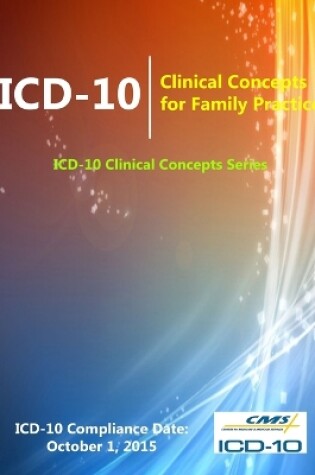 Cover of ICD-10: Clinical Concepts for Family Practice (ICD-10 Clinical Concepts Series)