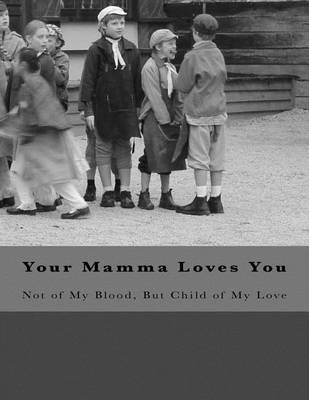 Cover of Your Mamma Loves You - Black & White Edition